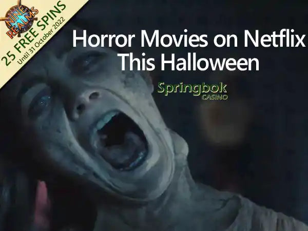 Springbok Casino Reviews Top Horror Movies on Netflix this Halloween