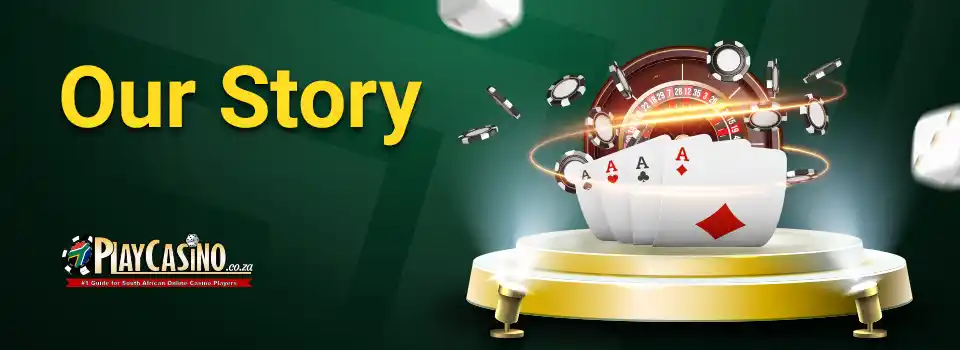 PlayCasino Our Story