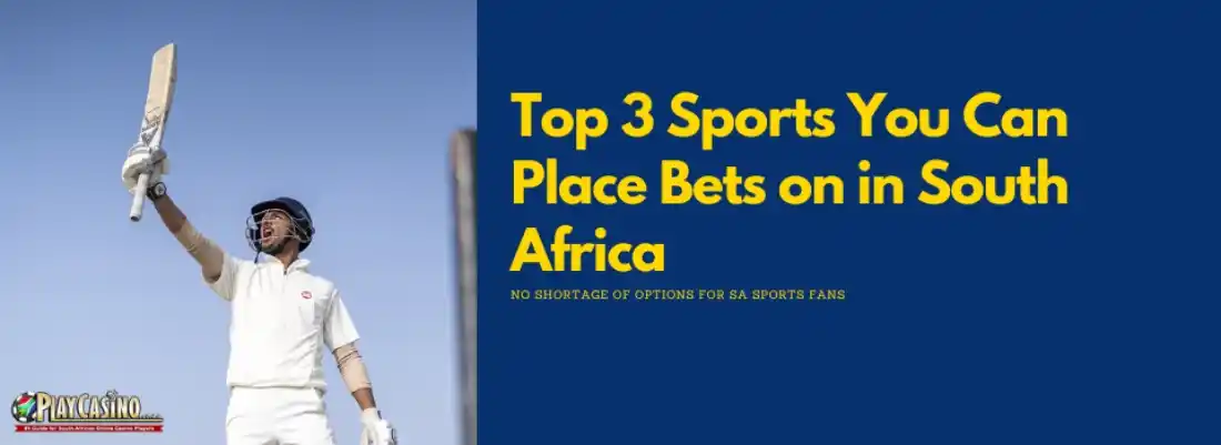 Top 3 Sports to place bets on in South Africa