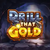 Drill That Gold