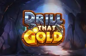 Drill that Gold