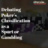 Debating Poker's Classification as a Sport or Gambling
