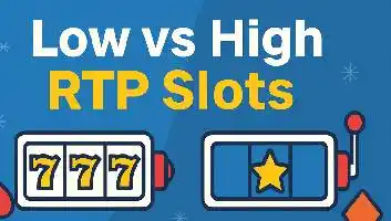 Low vs High RTP Slots: Which Games Give You Better Returns?