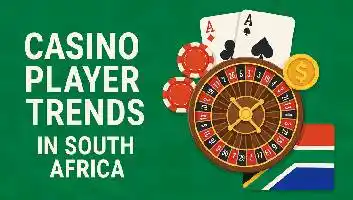 5 Casino Player Trends in SA: What Are Locals Betting On in 2025?
