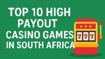 Top 10 High Payout Casino Games in South Africa