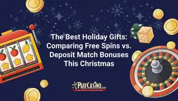 The Best Holiday Gifts: Comparing Free Spins vs. Deposit Match Bonuses This Christmas