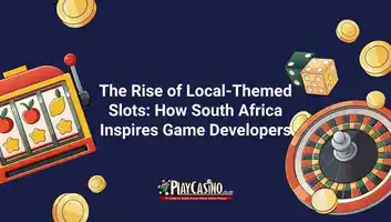 The Rise of Local-Themed Slots: How South Africa Inspires Game Developers