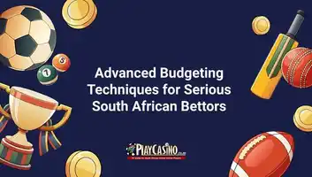 Advanced Budgeting Techniques for Serious South African Bettors