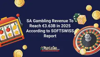 SA Gambling Revenue To Reach €3.63B in 2025 According to SOFTSWISS Report