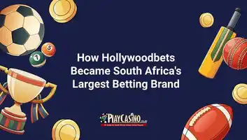How Hollywoodbets Became South Africa's Largest Betting Brand