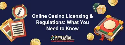 Online Casino Licensing & Regulations: What You Need to Know
