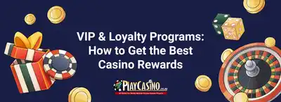 VIP & Loyalty Programs: How to Get the Best Casino Rewards