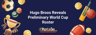 Hugo Broos Reveals Preliminary World Cup Roster