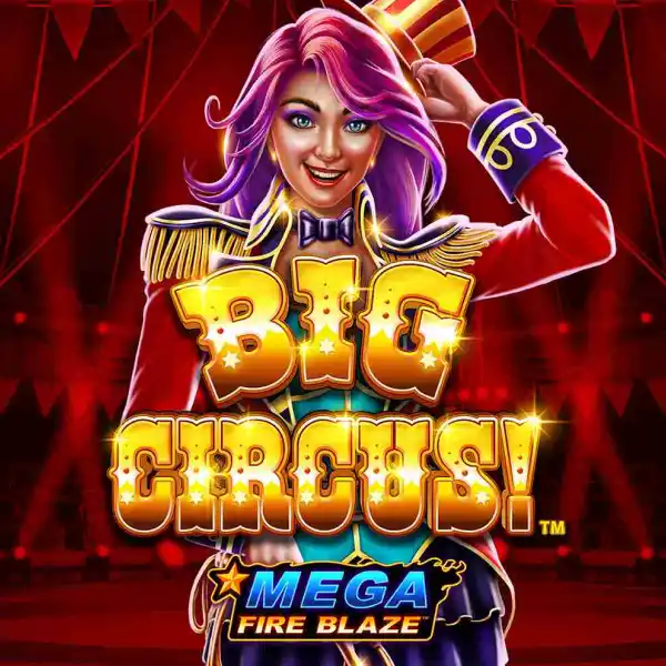 Mega Fire Blaze: Big Circus Demo & Slot Review
