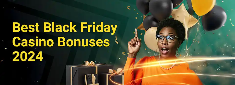 Best Black Friday online casino bonuses 2024