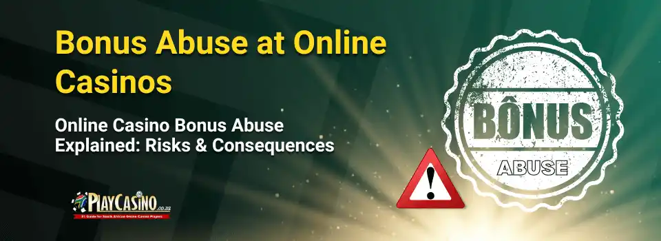 Bonus Abuse at Online Casinos