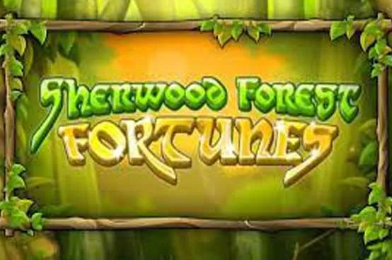 Sherwood Forest Fortune